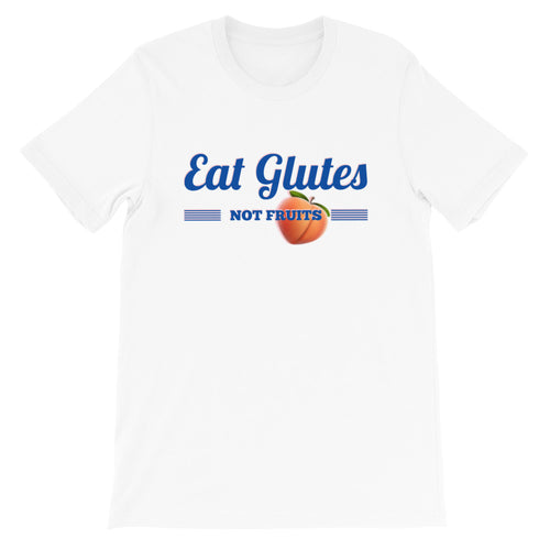 Eat Glutes UniSex Tee
