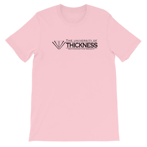 University of Thickness Unisex T-Shirt