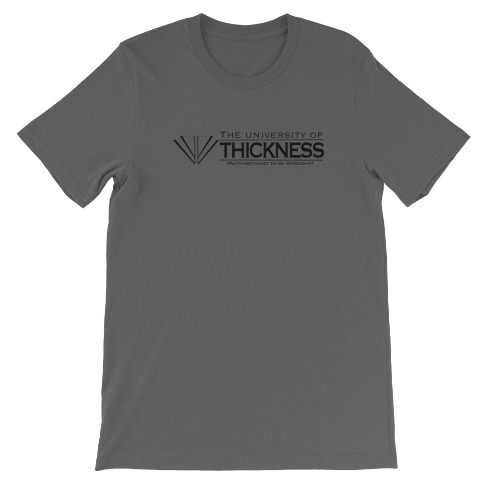 University of Thickness Unisex T-Shirt