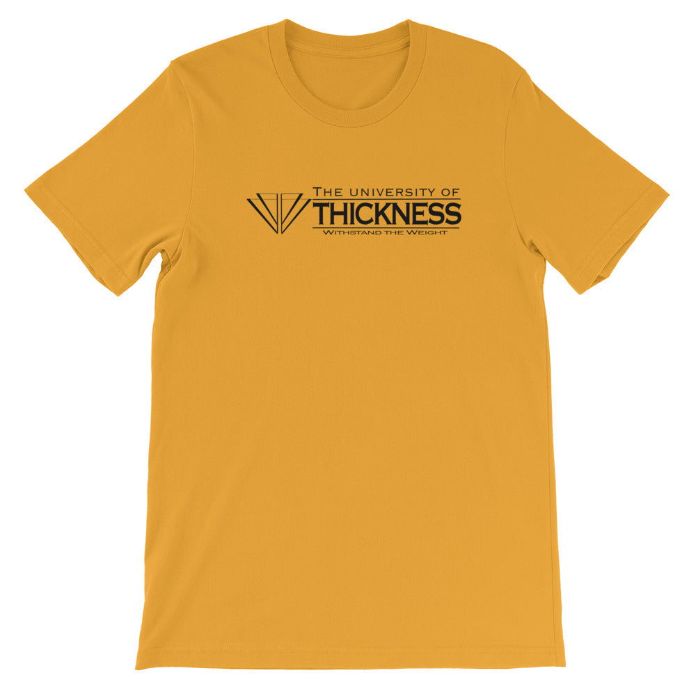 University of Thickness Unisex T-Shirt