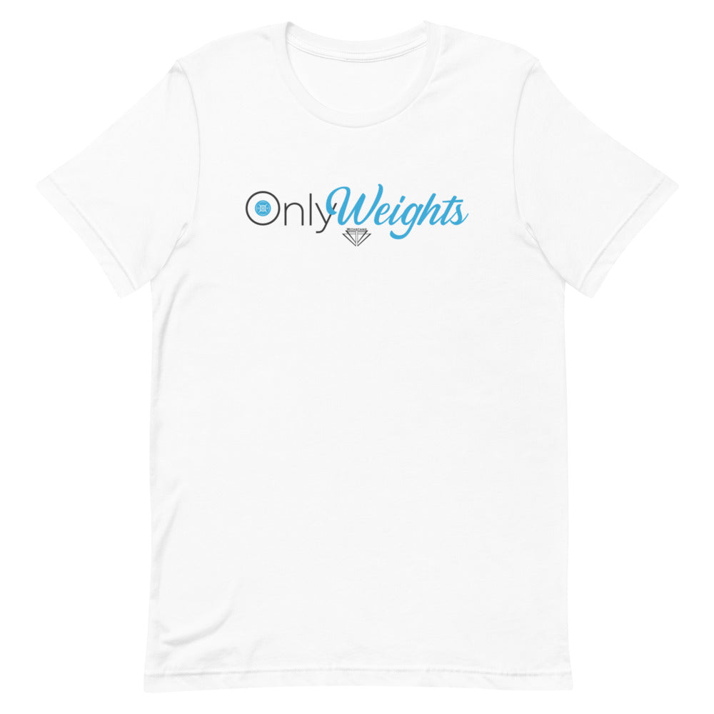 Only Weights Unisex T-Shirt