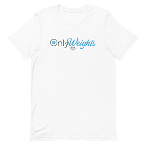 Only Weights Unisex T-Shirt